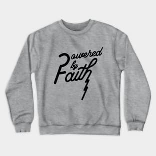 Powered by Faith Crewneck Sweatshirt